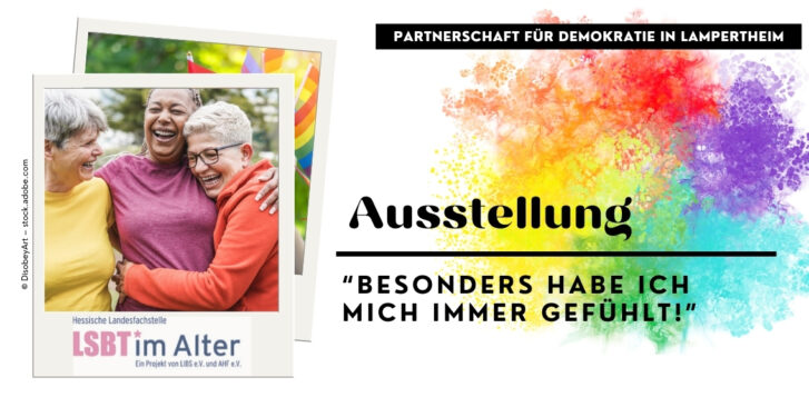 Banner. Austellung "Besonders habe ich mich immer gefühlt" - LSBT* im Alter. Links ein Foto, zu sehen sind drei ältere Frauen, die sich umarmen. Rechts zu sehen, zwei Schriftzüge mit den Hinweisen "Ausstellung" und dem Titel" Besonders habe ich mich immer gefühlt".